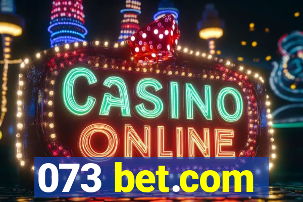 073 bet.com